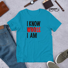 Load image into Gallery viewer, I Know Who Whose I Am Short-Sleeve Unisex T-Shirt