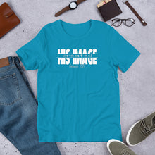 Load image into Gallery viewer, Created in HIS IMAGE -w- Short-Sleeve Unisex T-Shirt