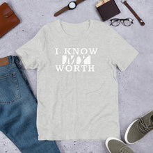 Load image into Gallery viewer, I Know My Worth -w- Short-Sleeve Unisex T-Shirt