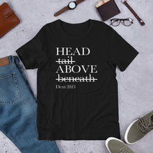 Load image into Gallery viewer, Head not the tail -w- Short-Sleeve Unisex T-Shirt