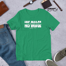 Load image into Gallery viewer, Created in HIS IMAGE -w- Short-Sleeve Unisex T-Shirt