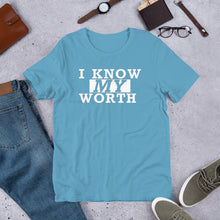 Load image into Gallery viewer, I Know My Worth -w- Short-Sleeve Unisex T-Shirt
