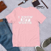 Load image into Gallery viewer, I Know My Worth -w- Short-Sleeve Unisex T-Shirt