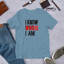 Load image into Gallery viewer, I Know Who Whose I Am Short-Sleeve Unisex T-Shirt
