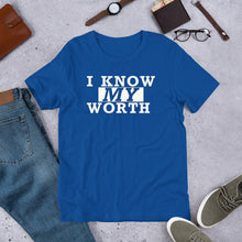 Load image into Gallery viewer, I Know My Worth -w- Short-Sleeve Unisex T-Shirt