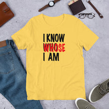 Load image into Gallery viewer, I Know Who Whose I Am Short-Sleeve Unisex T-Shirt
