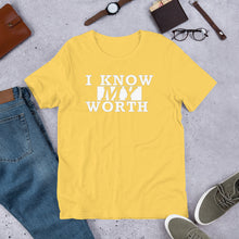 Load image into Gallery viewer, I Know My Worth -w- Short-Sleeve Unisex T-Shirt