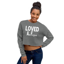 Load image into Gallery viewer, Loved AF -w- Crop Sweatshirt
