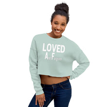 Load image into Gallery viewer, Loved AF -w- Crop Sweatshirt
